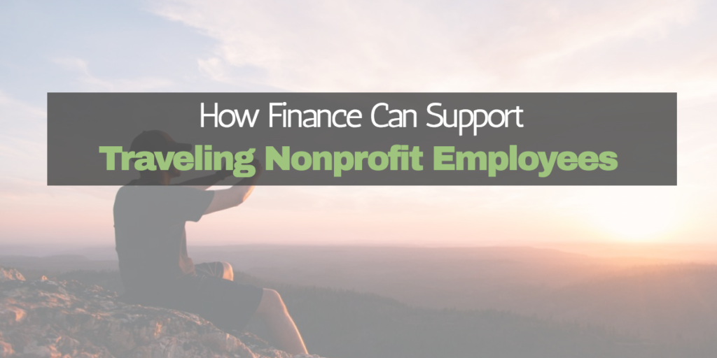 how finance can support traveling nonprofit employees