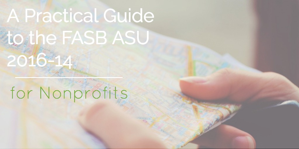 A Practical Guide to FASB ASU 201614 for Nonprofits JMT Consulting