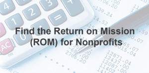 Find Your Return On Mission, (ROM)