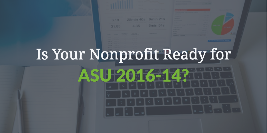Is Your Nonprofit Ready for ASU 2016-14