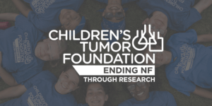 Children’s Tumor Foundation – Fighting for Millions Across the Globe
