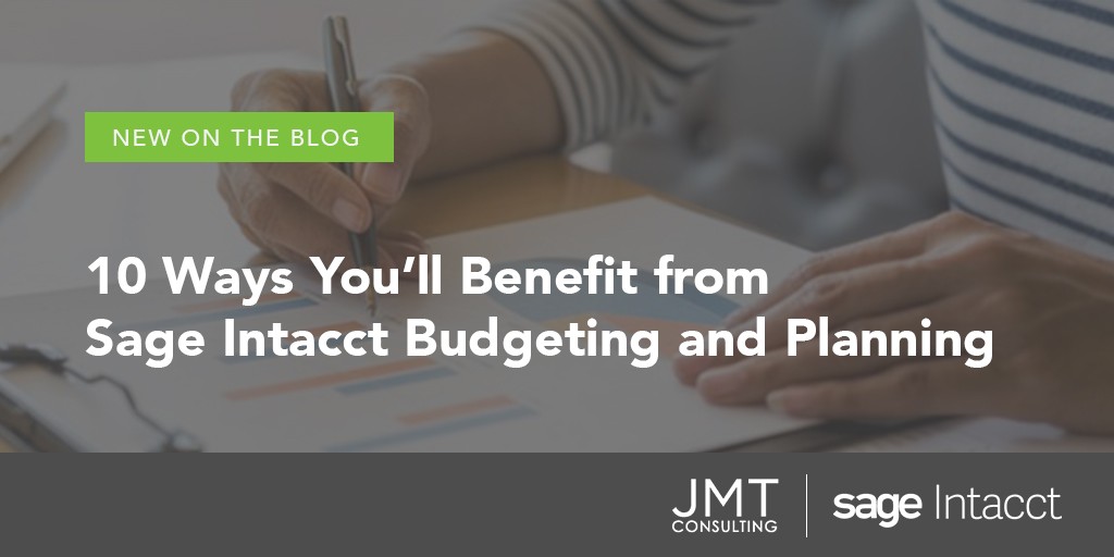 10 Ways You’ll Benefit from Sage Intacct Budgeting and Planning