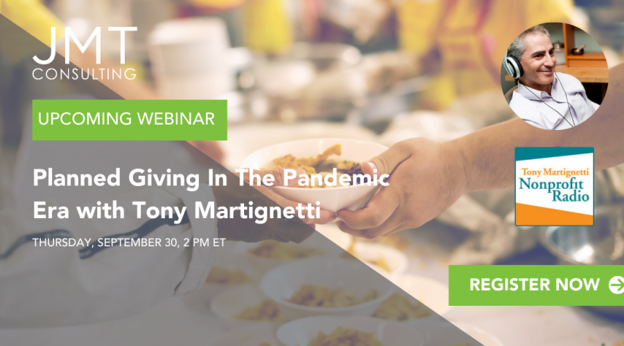 Planned Giving In The Pandemic Era with Tony Martignetti