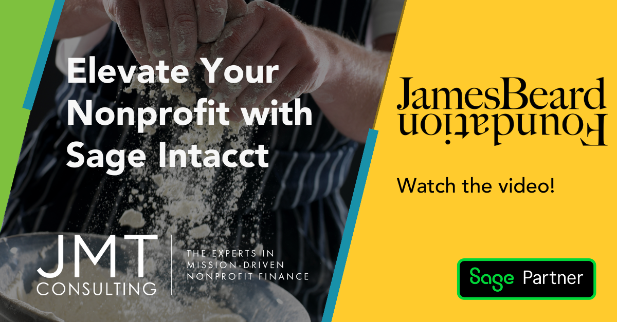 Transforming Nonprofit Finance with Sage Intacct James Beard Foundation JMT Consulting